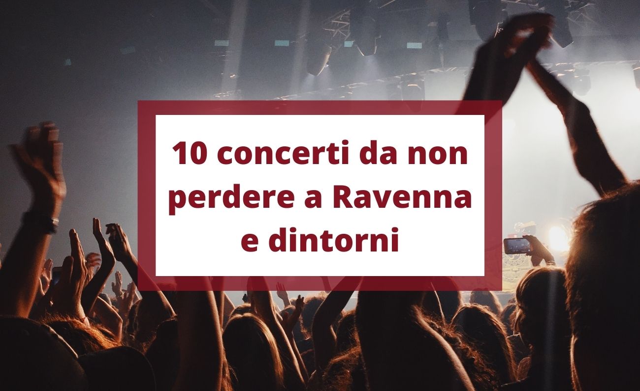 10 concerti da non perdere a Ravenna e dintorni